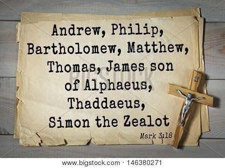 TOP-350. Bible verses from Mark.Andrew, Philip, Bartholomew, Matthew, Thomas, James son of Alphaeus, Thaddaeus, Simon the Zealot