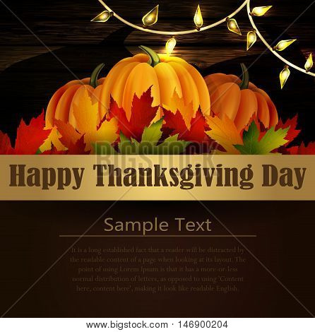 Happy Thanksgiving day background, The vector illustration of pumpkins isolated onwooden texture, maple leafs and cozy patio lights. It is autumn. It is Thanksgiving day with place for your text text