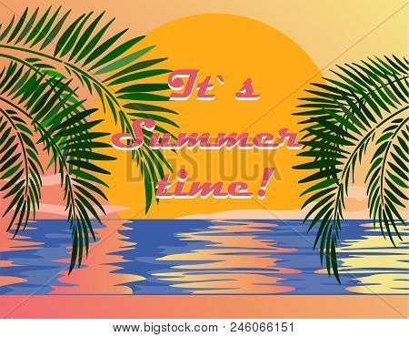 Summer Time. Retro Style Vector Illustration. Beach. Palms