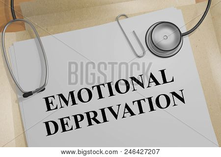 3d Illustration Of Emotional Deprivation Title On A Medical Document