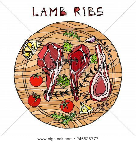 Lamb Ribs Chops With Herbs, Lemon, Tomato, Parsley, Thyme, Pepper. On A Round Wooden Cutting Board. 