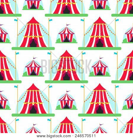 Circus Tent Marquee With Stripes And Flags Carnival Entertainment Amusement Seamless Pattern Backgro