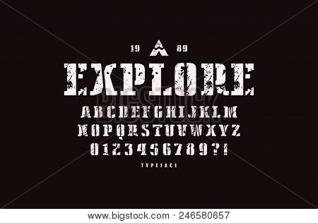 Decorative Stencil-plate Serif Font. Extra Bold Face. Letters And Numbers With Rough Texture For Log