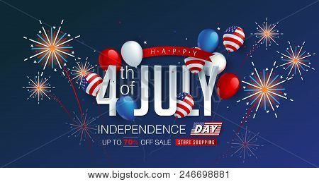 Independence Day Usa Sale Promotion Banner Template American Balloons Flag And Colorful Fireworks De