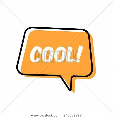 Cool Text Speech Bubble Isolated On White Background. Vector Stock.