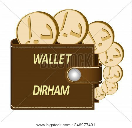 Brown  Wallet With Dirham Coins On A White Background , Currency In The Wallet,sign And Symbol Curre
