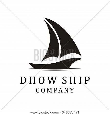 Silhouette Of Dhow Logo Design. Dhow Or Ship Logo Design Inspiration Vector. Traditional Sailboat Fr