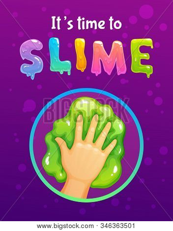 Time To Slime. Funny Colorful Poster With Slimy Toy.