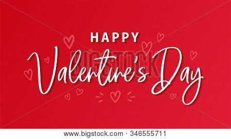 Happy Valentines Day Romantic Greeting Card, Typography Poster With Text And Hearts. .