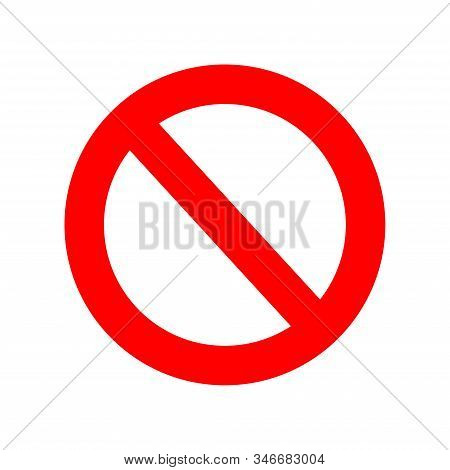 Vector Stop Sign Icon. No Sign, Red Warning Isolated. Not Allowed Icon. Flat Illustration Of Not All