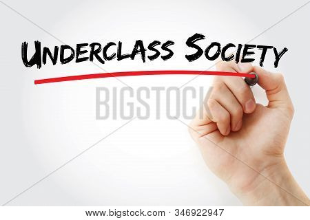Underclass Society Text With Marker, Concept Background