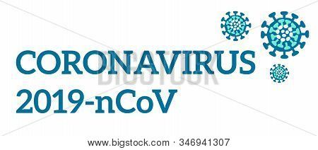 Chinese Coronavirus 2019-ncov. Inscription And Vector Drawing.