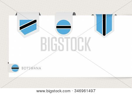 Label Flag Collection Of Botswana In Different Shape. Ribbon Flag Template Of Botswana Hanging From 