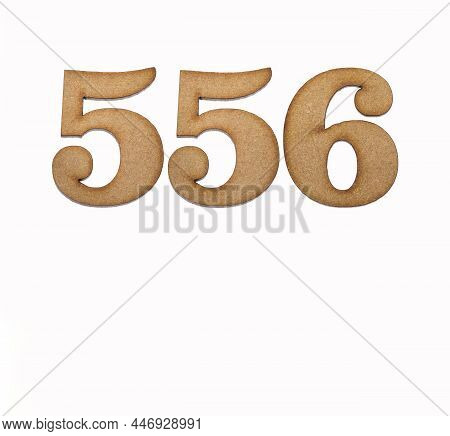 Number 556 - Piece Of Wood Isolated On White Background