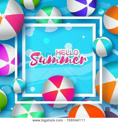 Realistic Colorful Beach Balls. Rubber or Plastic Material. Background with Hello Summer Title and Square Frame in center. Vector Illustration