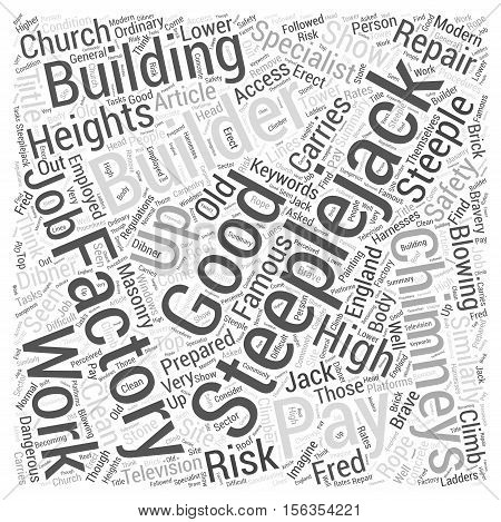 Steeplejacks Good Pay For Builders Who Climb word cloud concept
