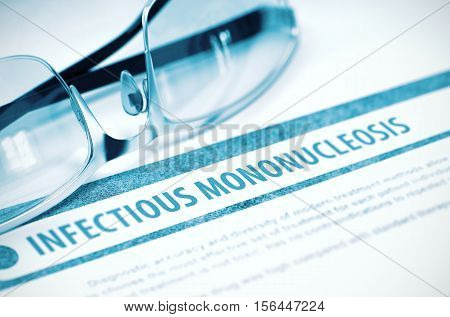 Infectious Mononucleosis - Medical Concept on Blue Background with Blurred Text and Composition of Spectacles. 3D Rendering.