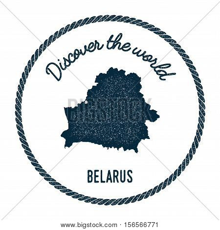 Vintage Discover The World Rubber Stamp With Belarus Map. Hipster Style Nautical Postage Stamp, With