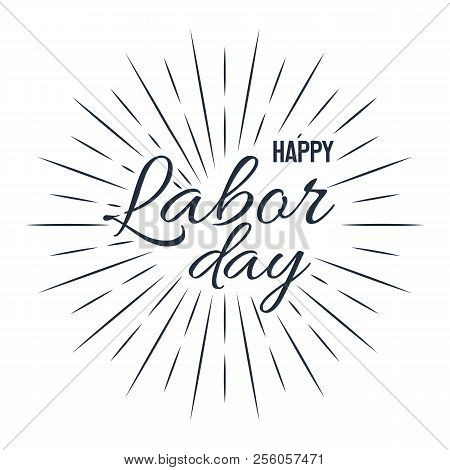 Happy Labor Day! Vector Illustration On White Background