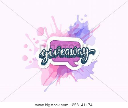 Giveaway Banner. Handwritten Lettering With  Watercolor Texture Decoration. Sticker Creative Text Wi