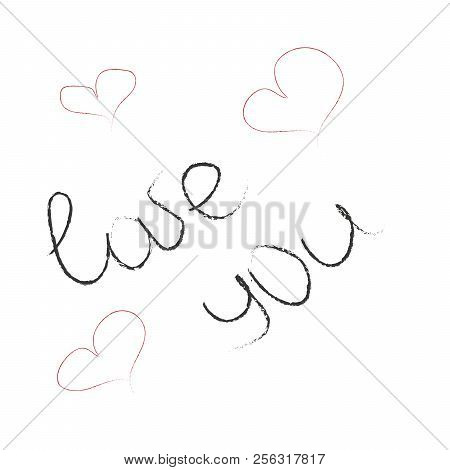 Hand Drawing Love You, Heart, Vector Illustration Isolated On White Background.