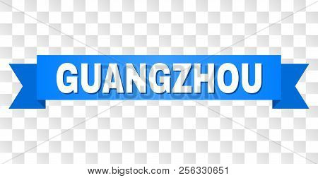 Guangzhou Text On A Ribbon. Designed With White Title And Blue Stripe. Vector Banner With Guangzhou 