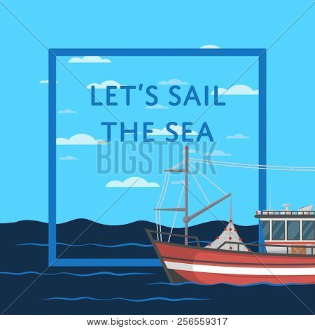 Let's Sail The Sea Poster With Vessel