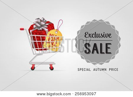 Exclusive Sale Lettering With Gift Box In Shopping Cart. Autumn Offer Or Sale Advertising Design. Ha