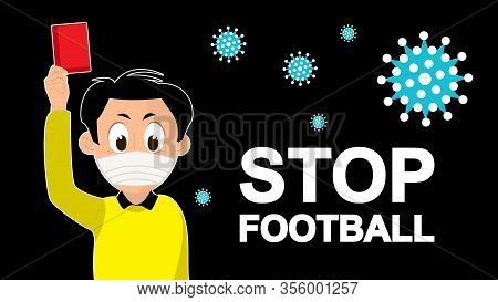Soccer Referee In Medical Mask Shows Redcard. Cancellation Of Football Events, Soccer Matches 2020 C