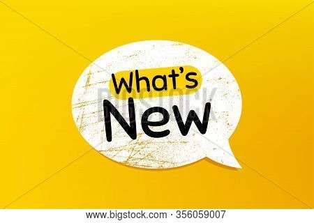 Whats New Symbol. Banner With Grunge Speech Bubble. Special Offer Sign. New Arrivals Symbol. Chat Bu