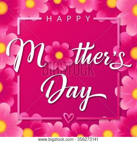 Happy Mothers Day Pink Flowers Calligraphy Square Banner. Vector Typography Decoration For Mother Da