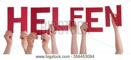 People Hands Holding Word Helfen Means Help, Isolated Background
