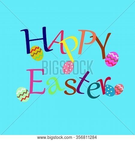 Illustration Vector Graphic Of Happy Easter Greeting. Perfect For Easter Greeting Card