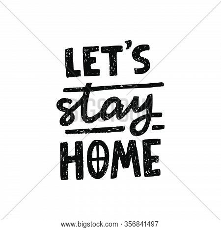 Let's Stay Home Hand Lettering Inscription