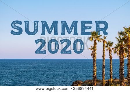 Summer 2020, Inscription On The Clear Summer Sky And Meditterranean Blue Sea
