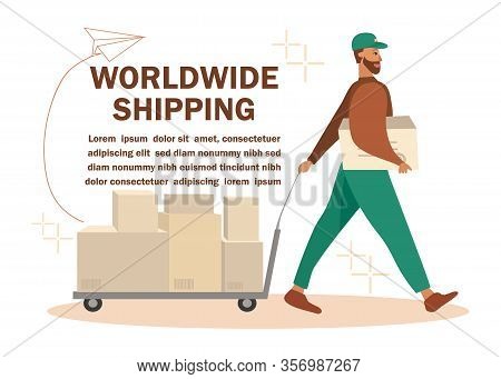 Worldwide Shipping Design With Courier Ad Poster. Cartoon Postman Carrying Trolley Cart With Cupboar