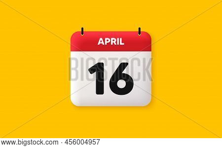 Calendar Date 3d Icon. 16th Day Of The Month Icon. Event Schedule Date. Meeting Appointment Time. Ag