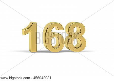 Golden 3d Number 168 - Year 168 Isolated On White Background - 3d Render