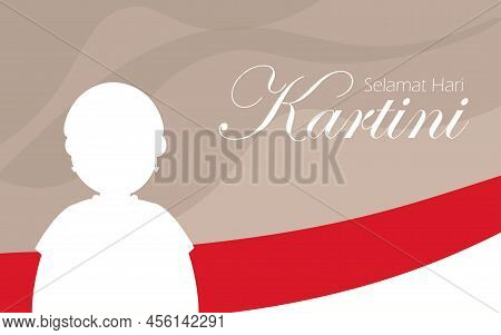 Festive Banner For The Day Of Selamat Hari Pictures Happy Kartini Day. Indonesian Hero, Defended The