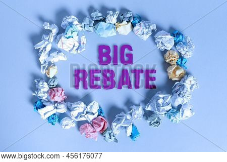 Handwriting Text Big Rebate. Conceptual Photo Huge Rewards That Can Get When You Engaged To A Specia