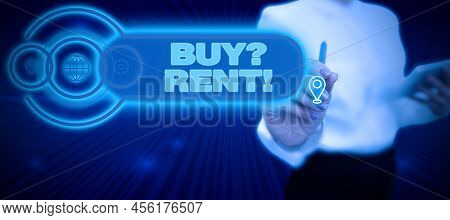 Hand Writing Sign Buy Question Rent. Business Showcase Group That Gives Information About Renting Ho