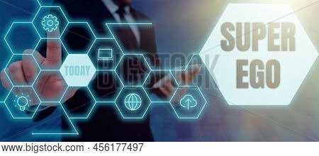 Conceptual Caption Super Ego. Business Idea The I Or Self Of Any Person That Is Empowering His Whole