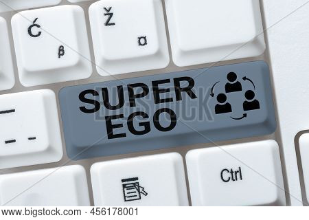 Conceptual Display Super Ego. Business Showcase The I Or Self Of Any Person That Is Empowering His W