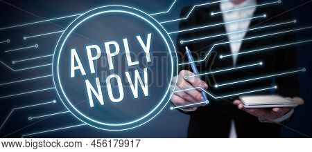 Conceptual Caption Apply Now. Business Approach An Act Of A Person To Acquire The Job Related To The