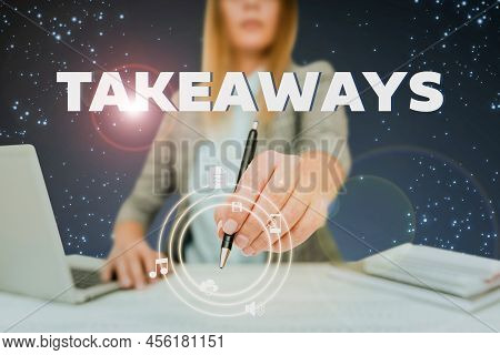 Handwriting Text Takeaways. Business Concept An Act Or Instance Of Giving Something From You To Some