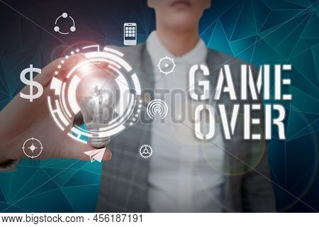 Text Showing Inspiration Game Over. Business Overview A Situation In A Particular Sport That Reach H