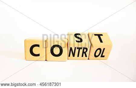 Cost Control Symbol. Turned Wooden Cubes And Changed The Concept Word Cost To Control. Beautiful Whi