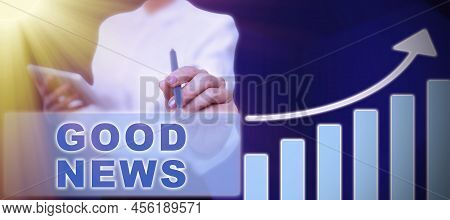 Text Sign Showing Good News. Concept Meaning Someone Or Something Positive, Encouraging, Uplifting, 