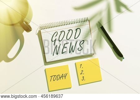 Inspiration Showing Sign Good News. Business Idea Someone Or Something Positive, Encouraging, Uplift
