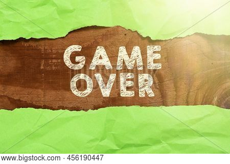Text Caption Presenting Game Over. Business Idea A Situation In A Particular Sport That Reach His Fi